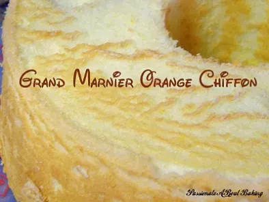 Aspiring Bakers #1: Grand Marnier Orange Chiffon Cake