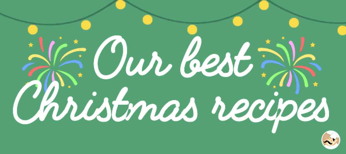 Our best ideas for your Christmas dinner!