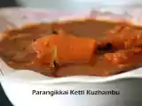 Recipe Pumpkin (Parangikkai) Ketti Kuzhambu & Paruppu Thovayal