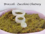Recipe Broccoli ? zucchini chutney