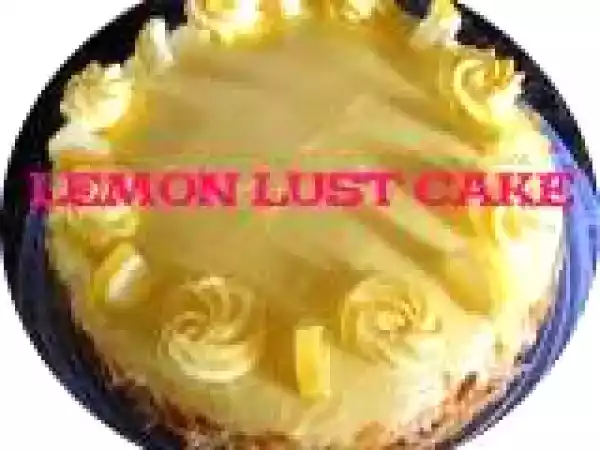 Recipe Lemon Lust Cake