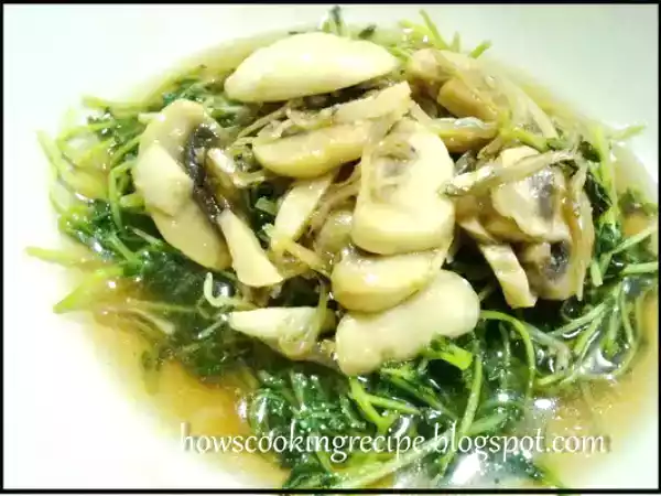 Recipe Sweet pea sprout mushroom/ mushroom tau miu