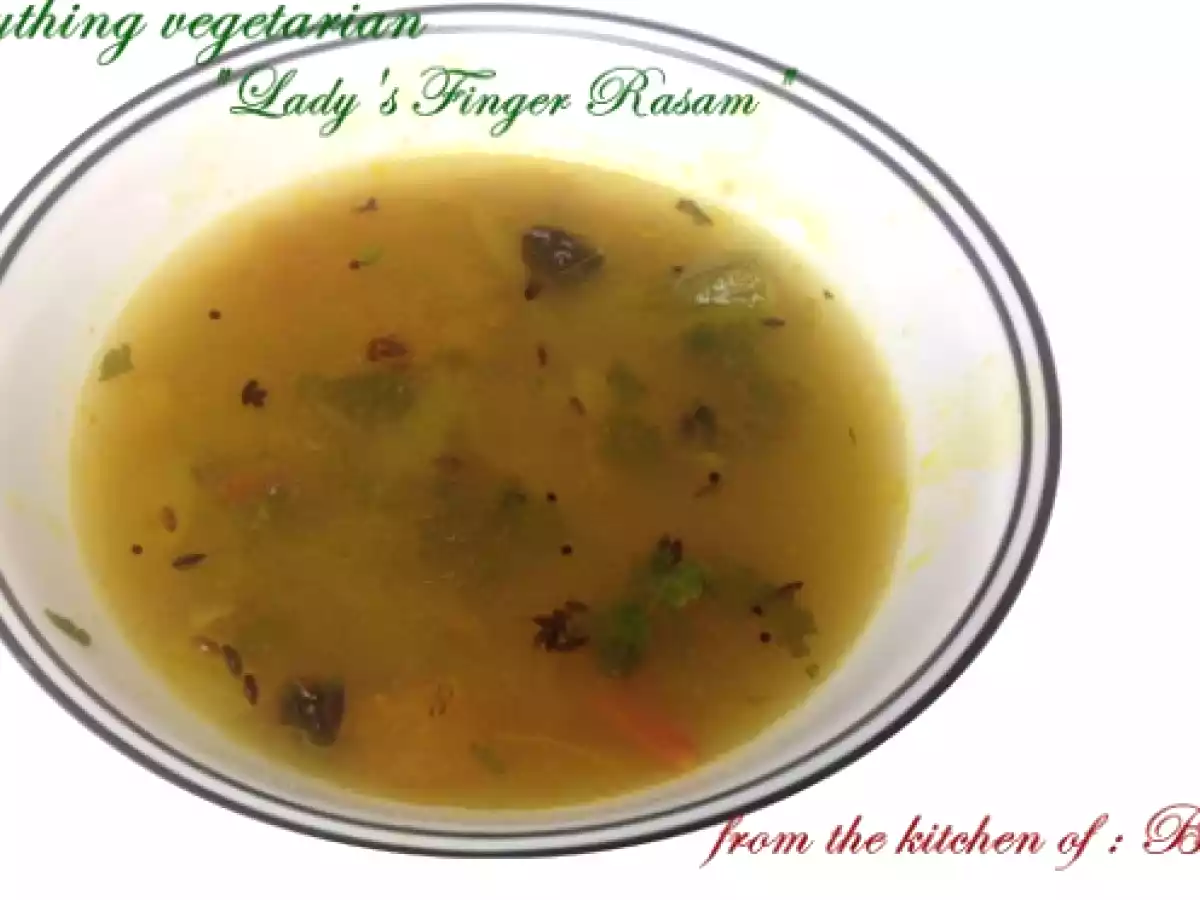 Lady’s Finger/ Okra Rasam / Bendakaya Charu